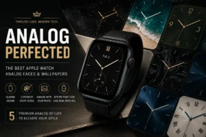 Apple Watch Face Analog: Best Classic Faces & Setups